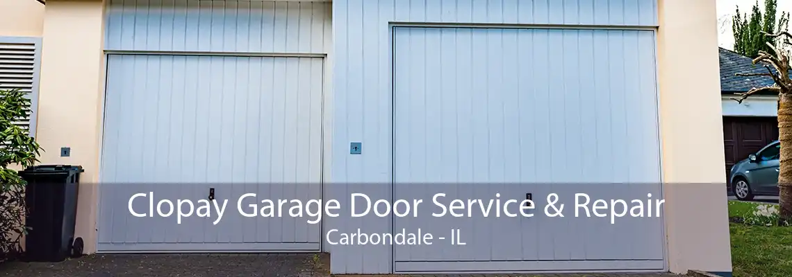 Clopay Garage Door Service & Repair Carbondale - IL