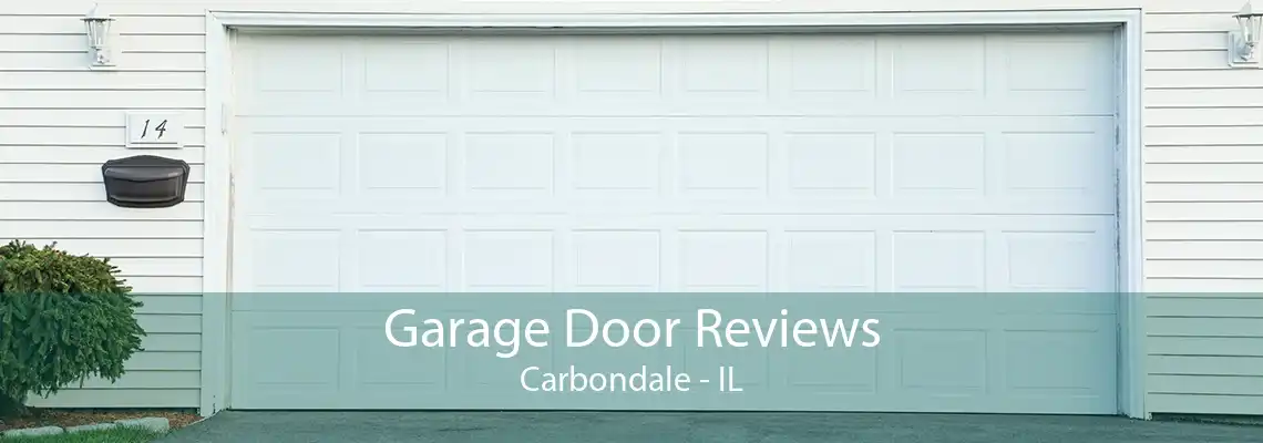 Garage Door Reviews Carbondale - IL