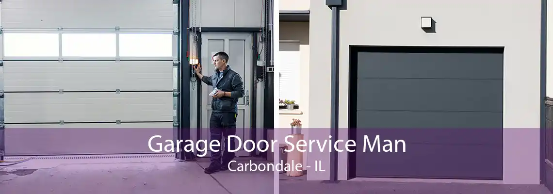 Garage Door Service Man Carbondale - IL