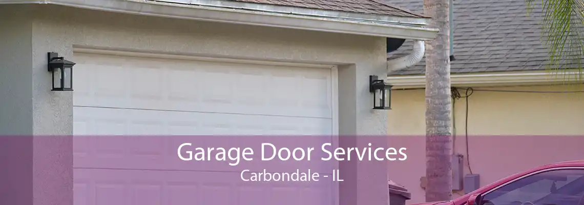 Garage Door Services Carbondale - IL