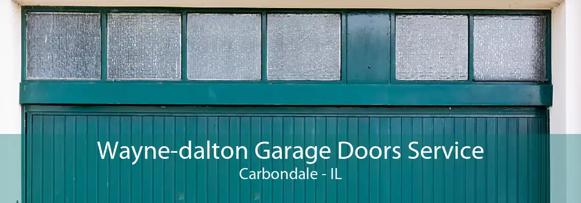 Wayne-dalton Garage Doors Service Carbondale - IL